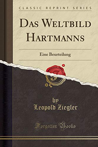 Stock image for Das Weltbild Hartmanns Eine Beurteilung Classic Reprint for sale by PBShop.store US