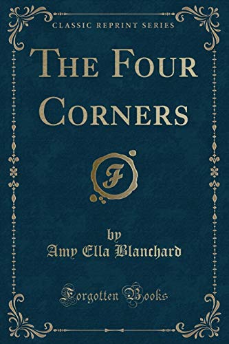 Stock image for The Four Corners Classic Reprint for sale by PBShop.store US