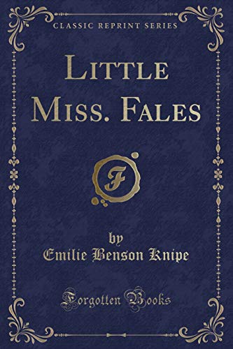 9781334232442: Little Miss. Fales (Classic Reprint)