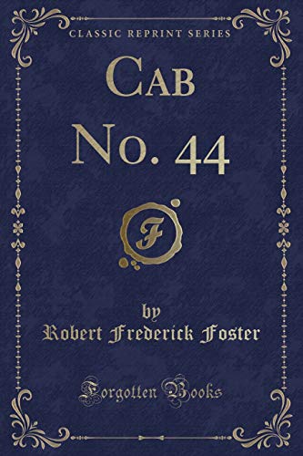 Stock image for Cab No 44 Classic Reprint for sale by PBShop.store US