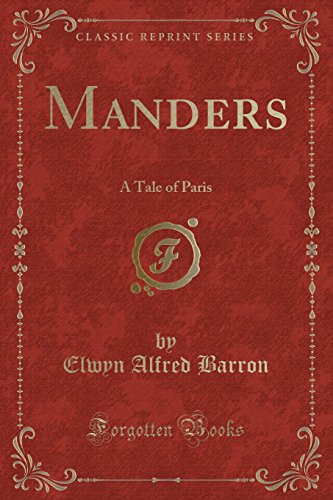 Stock image for Manders A Tale of Paris Classic Reprint for sale by PBShop.store US