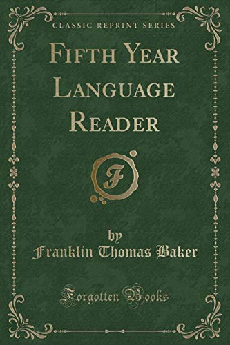 Imagen de archivo de Fifth Year Language Reader (Classic Reprint) a la venta por Forgotten Books