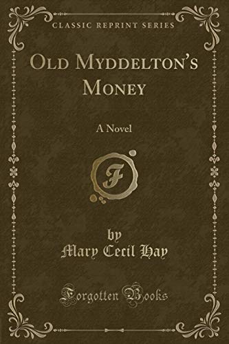 Stock image for Old Myddelton's Money A Novel Classic Reprint for sale by PBShop.store US
