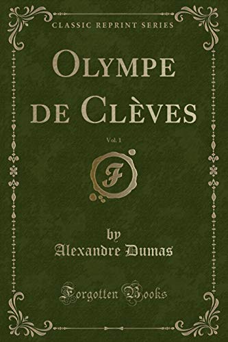 9781334251955: Olympe de Clves, Vol. 1 (Classic Reprint)