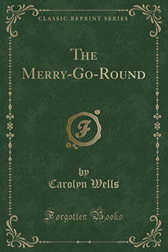 9781334255458: The Merry-Go-Round (Classic Reprint)