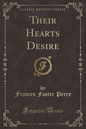 Stock image for Their Hearts Desire Classic Reprint for sale by PBShop.store US