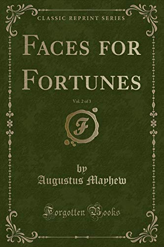 Imagen de archivo de Faces for Fortunes, Vol 2 of 3 Classic Reprint a la venta por PBShop.store US