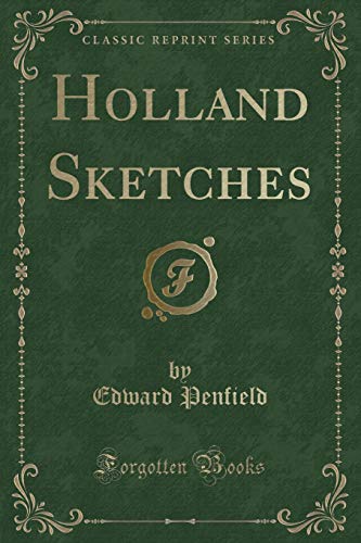 Beispielbild fr Holland Sketches Classic Reprint zum Verkauf von PBShop.store US