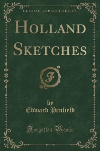 9781334276170: Holland Sketches (Classic Reprint)