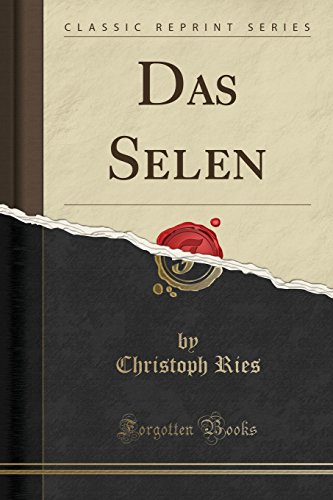 Stock image for Das Selen Classic Reprint for sale by PBShop.store US