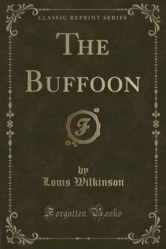 Stock image for The Buffoon Classic Reprint for sale by PBShop.store US