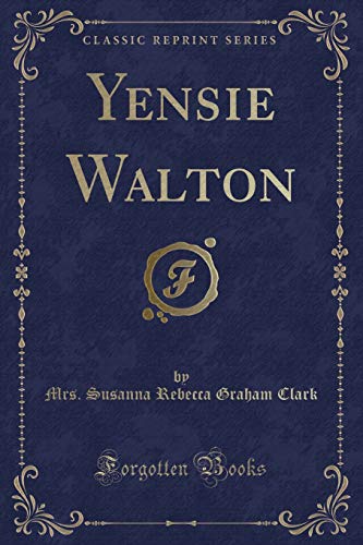 9781334290312: Yensie Walton (Classic Reprint)