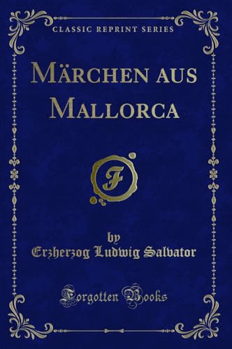 Imagen de archivo de Mrchen aus Mallorca Classic Reprint a la venta por PBShop.store US