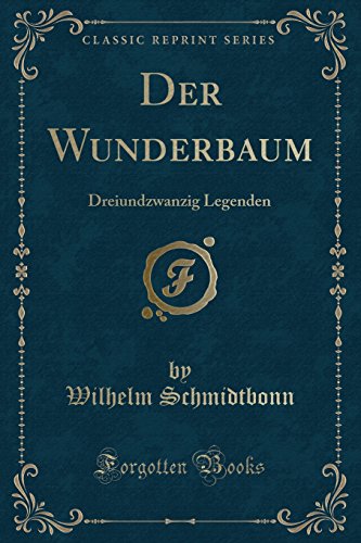 Stock image for Der Wunderbaum Dreiundzwanzig Legenden Classic Reprint for sale by PBShop.store US