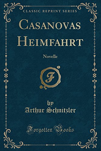 Beispielbild fr Casanovas Heimfahrt Novelle Classic Reprint zum Verkauf von PBShop.store US