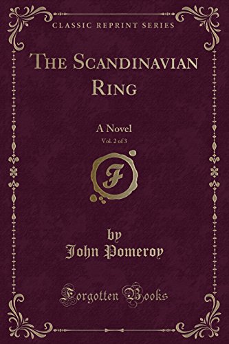 Beispielbild fr The Scandinavian Ring, Vol 2 of 3 A Novel Classic Reprint zum Verkauf von PBShop.store US