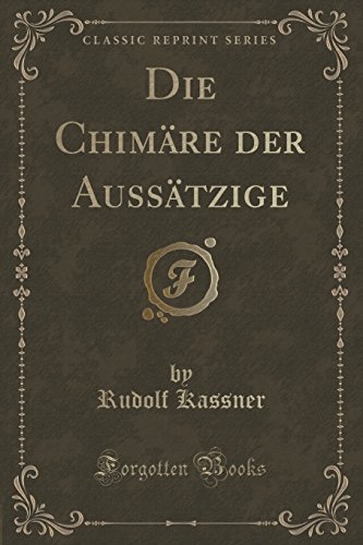 Imagen de archivo de Die Chimre der Ausstzige Classic Reprint a la venta por PBShop.store US