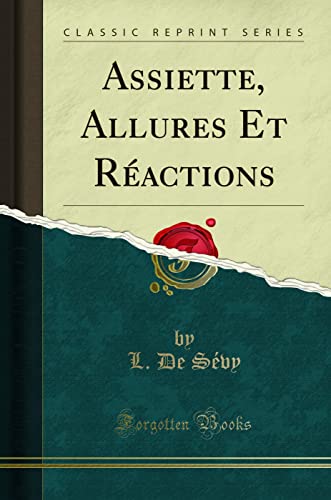 Imagen de archivo de Assiette, Allures Et Ractions (Classic Reprint) a la venta por Buchpark