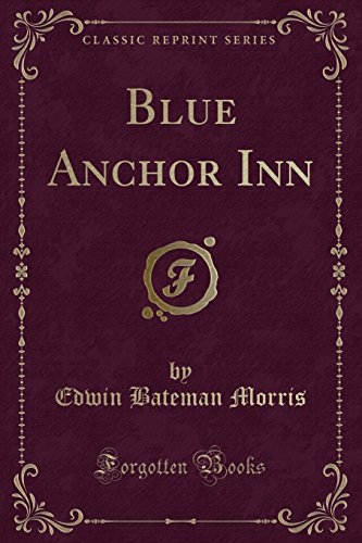 Stock image for Blue Anchor Inn Classic Reprint for sale by PBShop.store US