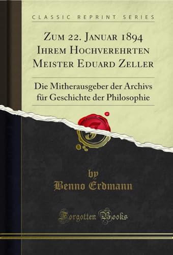 Imagen de archivo de Zum 22. Januar 1894 Ihrem Hochverehrten Meister Eduard Zeller a la venta por PBShop.store US