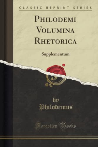 9781334351839: Philodemi Volumina Rhetorica (Classic Reprint): Supplementum: Supplementum (Classic Reprint)