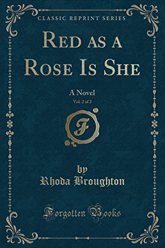 9781334377327: Red as a Rose Is She, Vol. 2 of 2: A Novel (Classic Reprint)