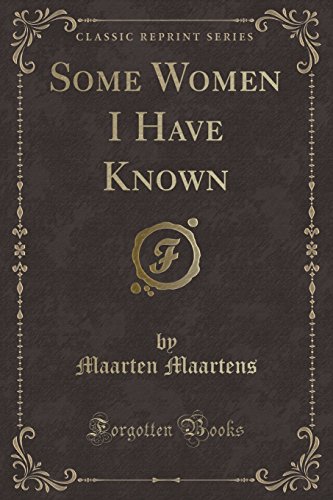 Beispielbild fr Some Women I Have Known (Classic Reprint) zum Verkauf von PBShop.store US