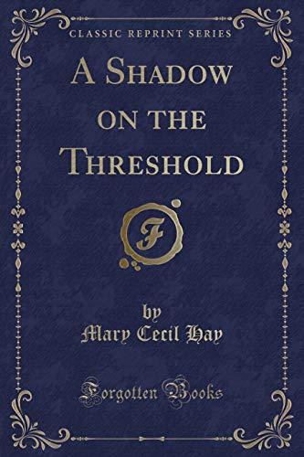 Imagen de archivo de A Shadow on the Threshold Classic Reprint a la venta por PBShop.store US