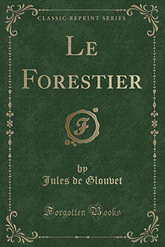 Stock image for Le Forestier Classic Reprint for sale by PBShop.store US