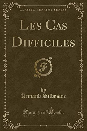 Stock image for Les Cas Difficiles Classic Reprint for sale by PBShop.store US