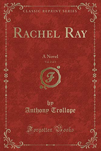 Imagen de archivo de Rachel Ray, Vol 2 of 2 A Novel Classic Reprint a la venta por PBShop.store US