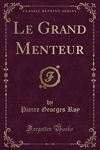 Stock image for Le Grand Menteur Classic Reprint for sale by PBShop.store US