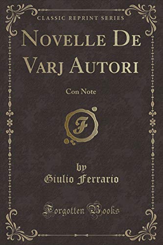 Beispielbild fr Novelle De Varj Autori Con Note Classic Reprint zum Verkauf von PBShop.store US