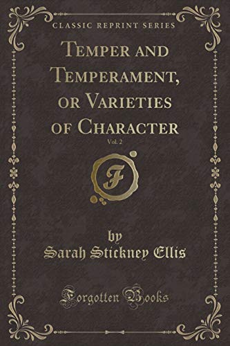 Stock image for Temper and Temperament, or Varieties of Character, Vol 2 Classic Reprint for sale by PBShop.store US