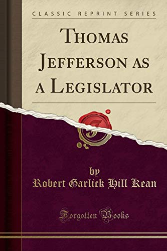 Imagen de archivo de Thomas Jefferson as a Legislator Classic Reprint a la venta por PBShop.store US
