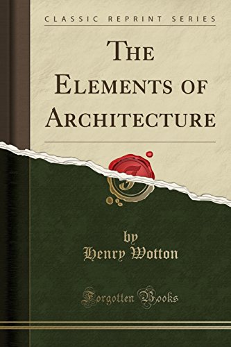 Stock image for The Elements of Architecture Classic Reprint for sale by PBShop.store US