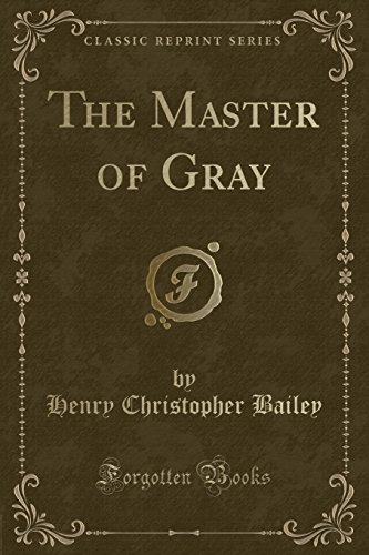 Stock image for The Master of Gray Classic Reprint for sale by PBShop.store US