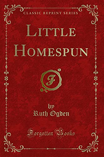Stock image for Little Homespun Classic Reprint for sale by PBShop.store US