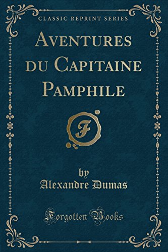 Beispielbild fr Aventures du Capitaine Pamphile Classic Reprint zum Verkauf von PBShop.store US