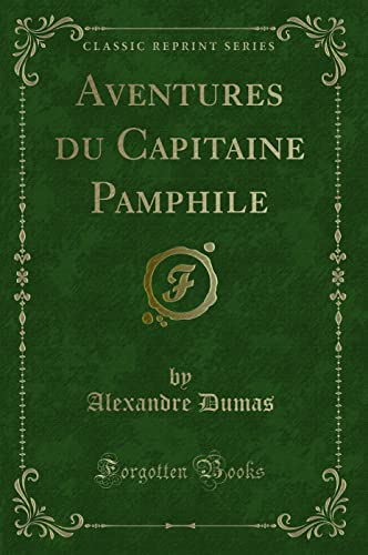 Stock image for Aventures du Capitaine Pamphile Classic Reprint for sale by PBShop.store US