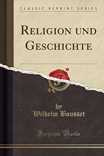 Imagen de archivo de Religion und Geschichte Classic Reprint a la venta por PBShop.store US