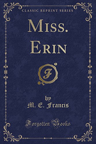 Stock image for Miss Erin Classic Reprint for sale by PBShop.store US