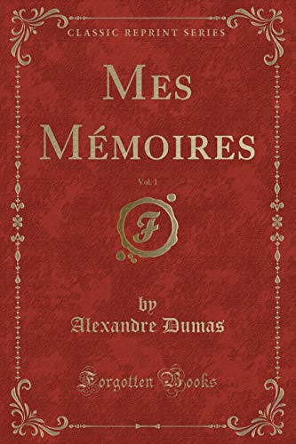 9781334489815: Mes Mmoires, Vol. 1 (Classic Reprint)