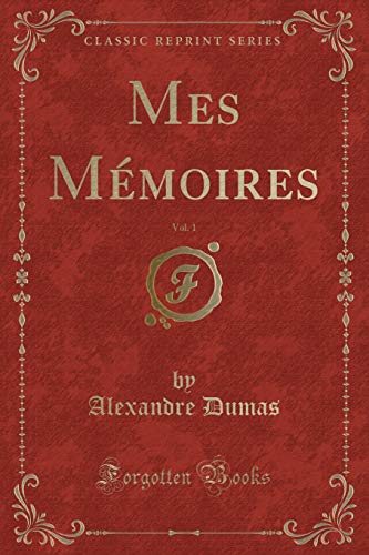 9781334489815: Mes Mmoires, Vol. 1 (Classic Reprint) (French Edition)