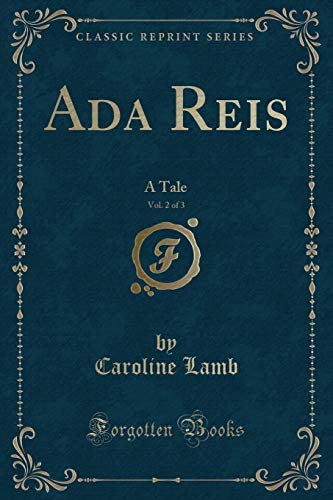 9781334498336: Ada Reis, Vol. 2 of 3: A Tale (Classic Reprint)