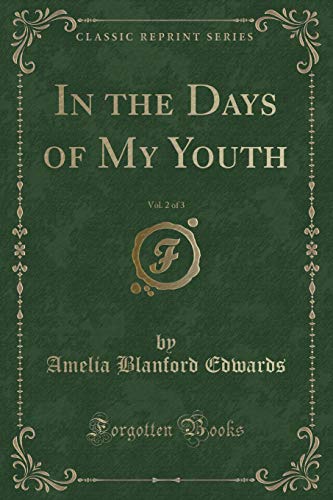 Stock image for In the Days of My Youth, Vol 2 of 3 Classic Reprint for sale by PBShop.store US