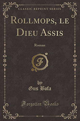 9781334500404: Rollmops, le Dieu Assis: Roman (Classic Reprint)