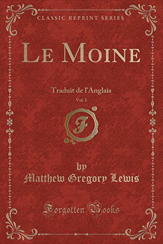 Stock image for Le Moine, Vol 1 Traduit de l'Anglais Classic Reprint for sale by PBShop.store US