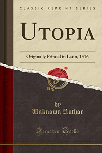 Imagen de archivo de Utopia Originally Printed in Latin, 1516 Classic Reprint a la venta por PBShop.store US