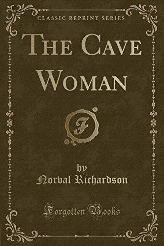Beispielbild fr The Cave Woman Classic Reprint zum Verkauf von PBShop.store US